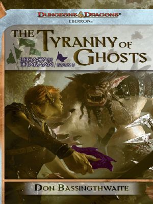 [Legacy of Dhakaan 03] • The Tyrrany of Ghosts